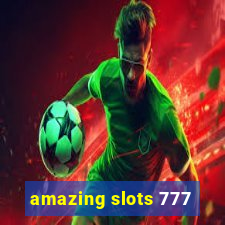 amazing slots 777